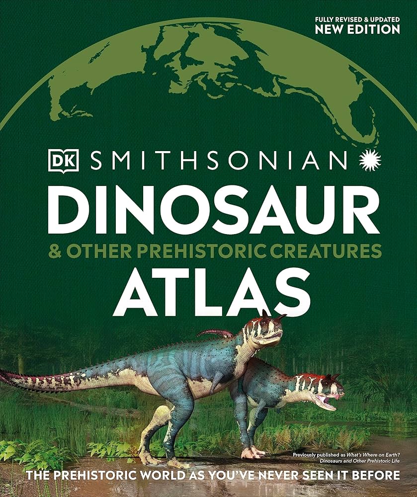 Dinosaur and Other Prehistoric Creatures Atlas: The